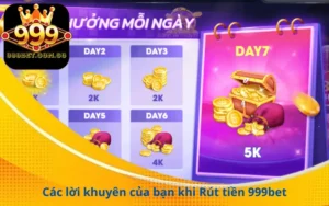 Các lời khuyên của bạn khi Rút tiền 999bet