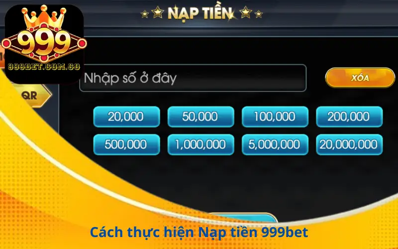 Cách thực hiện Nạp tiền 999bet